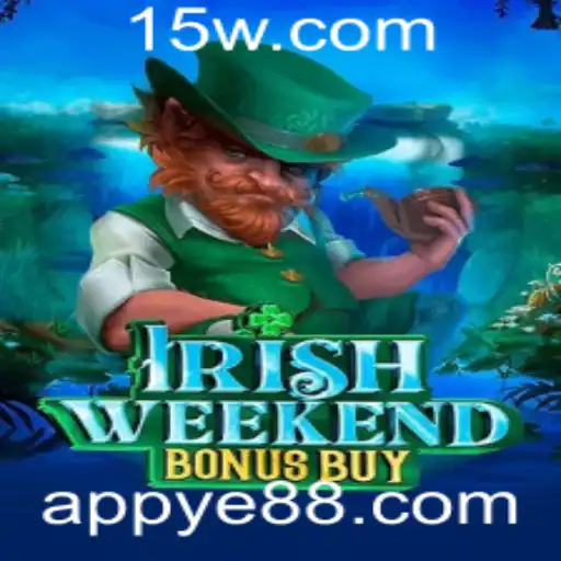Descubra o Mundo de IrishWeekendBonusBuy e Ye88